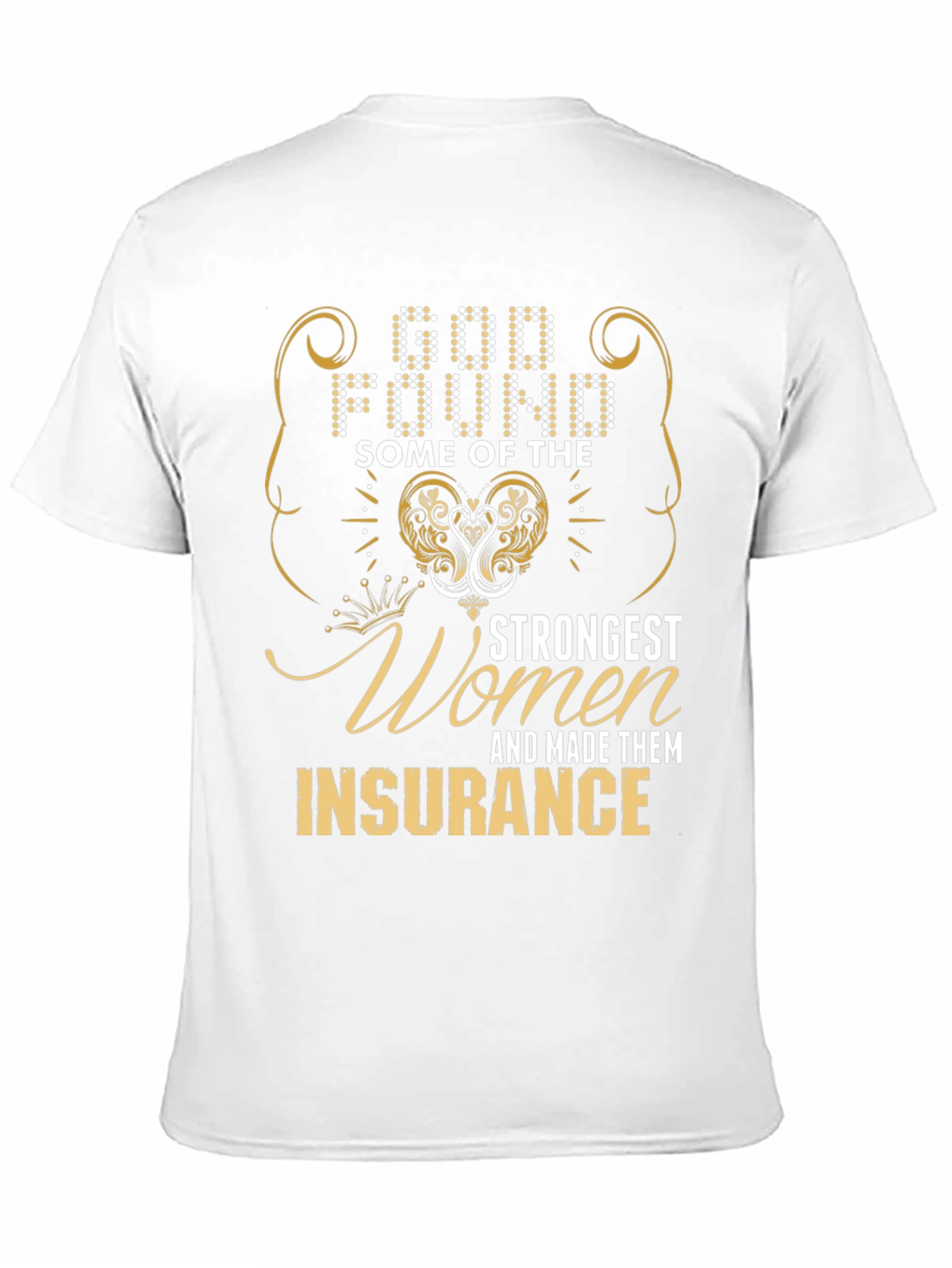 Strong Women Insurance T-Shirt