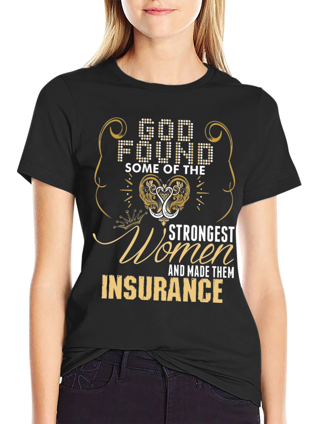 Strong Women Insurance T-Shirt