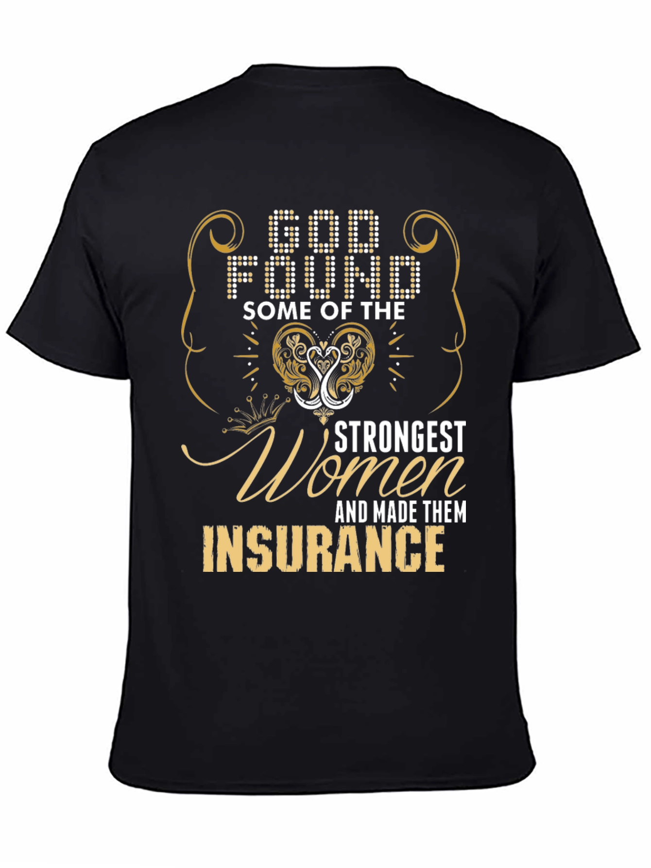 Strong Women Insurance T-Shirt