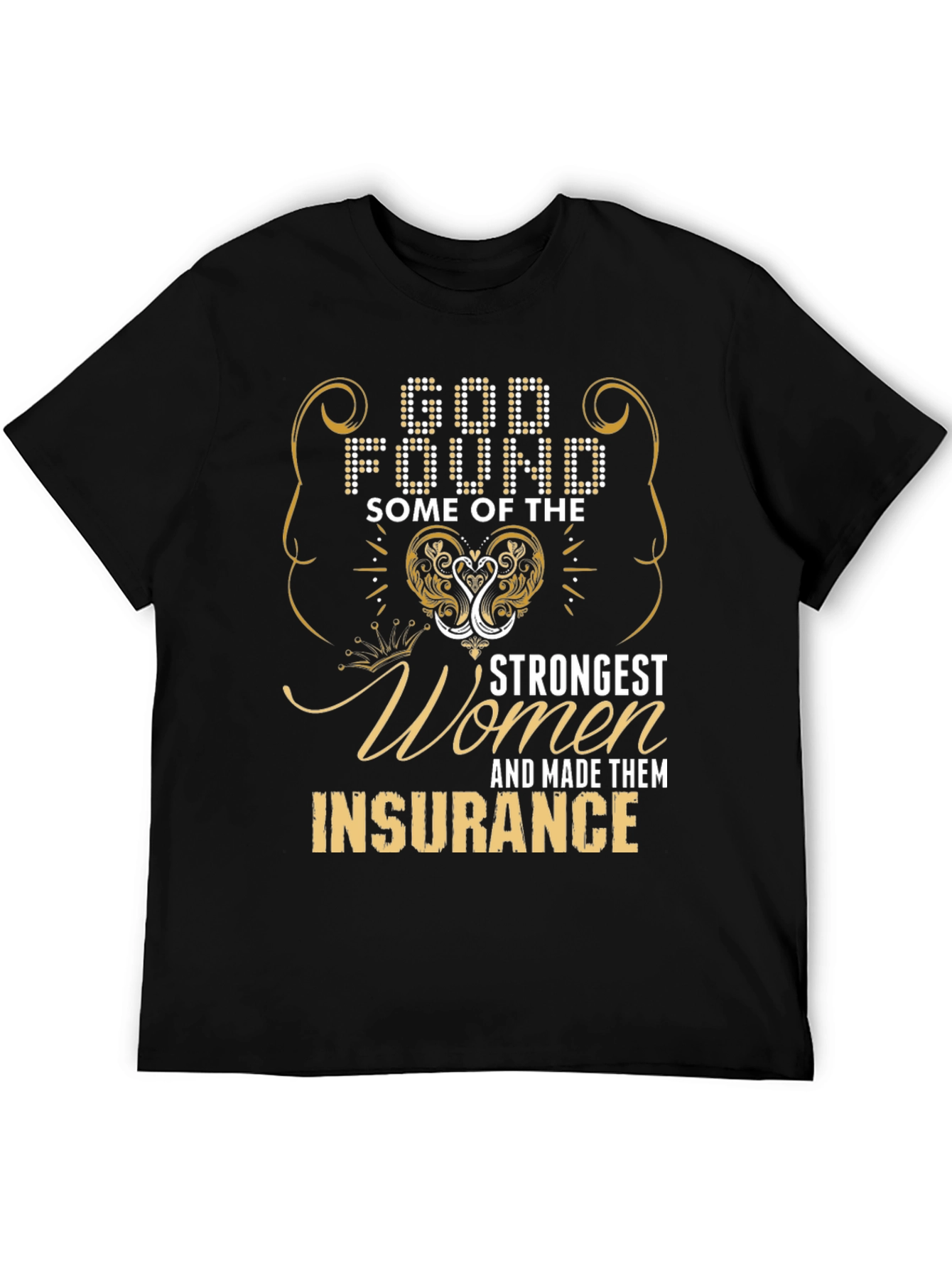 Strong Women Insurance T-Shirt