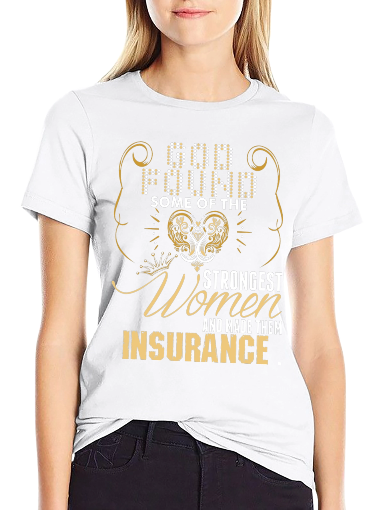 Strong Women Insurance T-Shirt