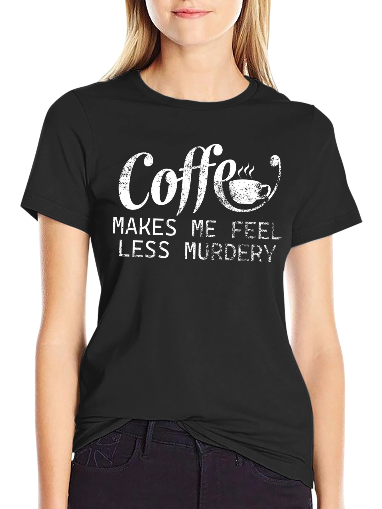 Coffee Makes Me Feel Less Murdery Graphic Tee