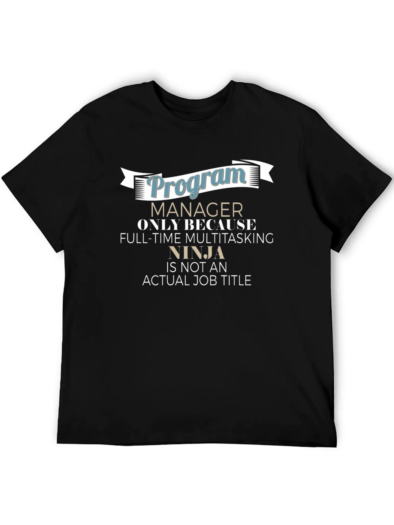 Program Manager Ninja T-Shirt