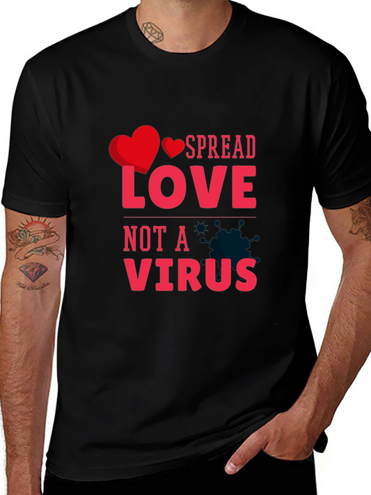 Spread Love Not A Virus Graphic Tee
