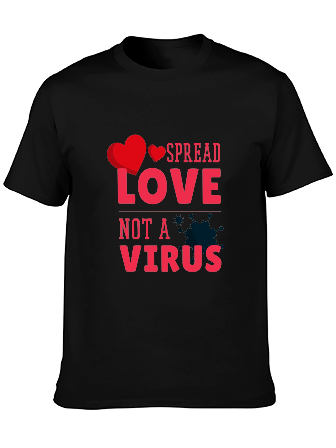 Spread Love Not A Virus Graphic Tee
