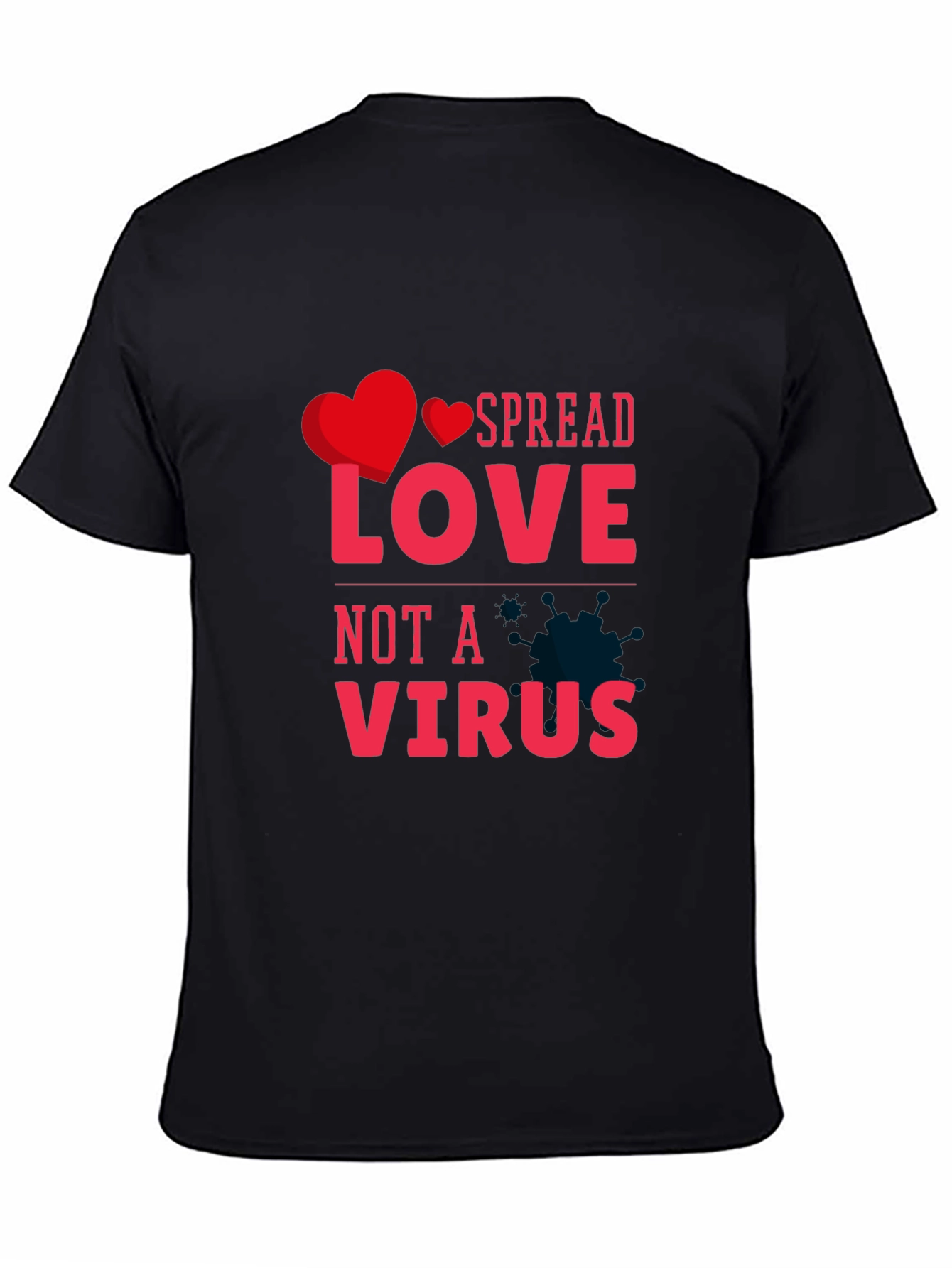 Spread Love Not A Virus Graphic Tee