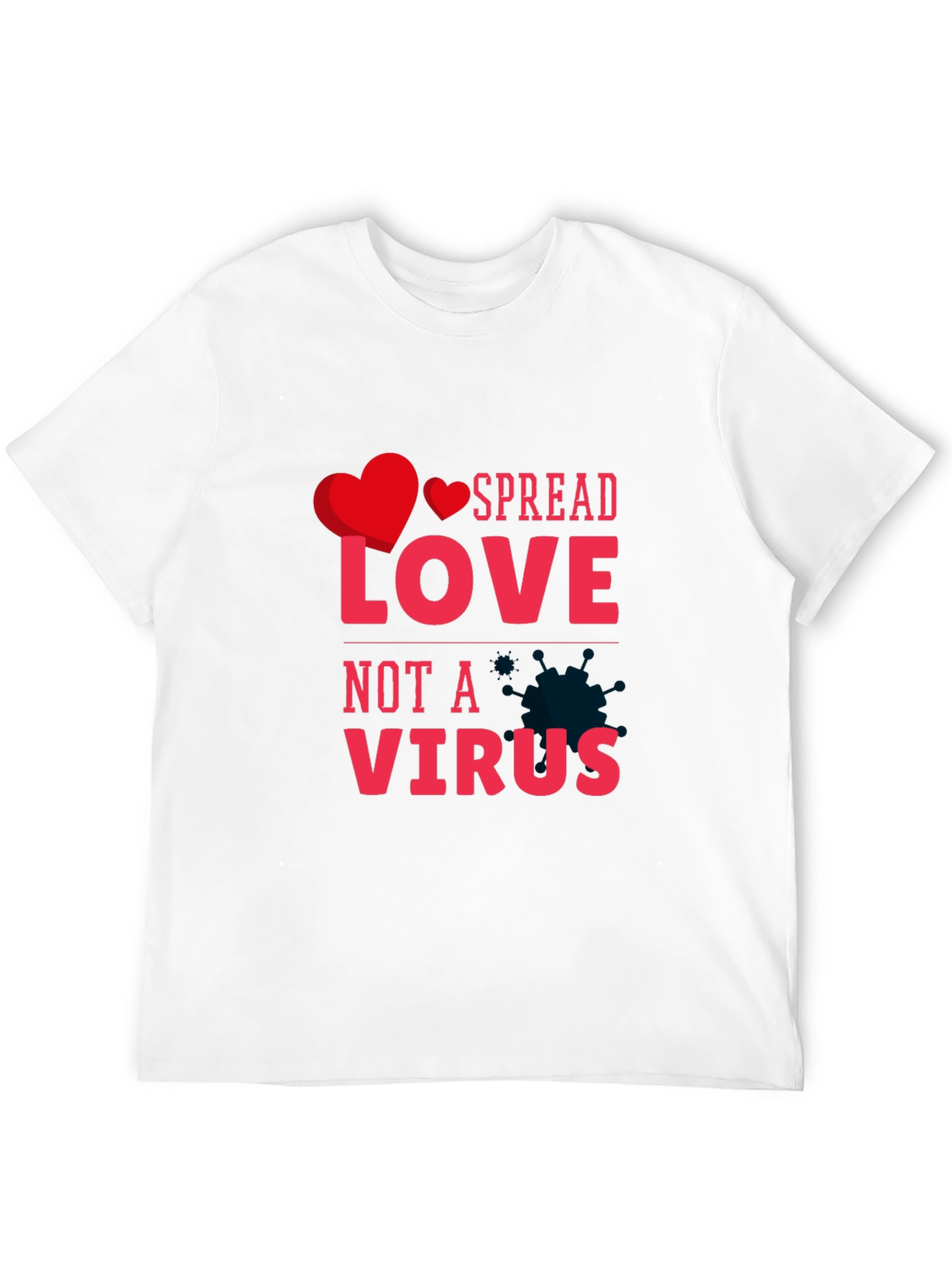 Spread Love Not A Virus Graphic Tee