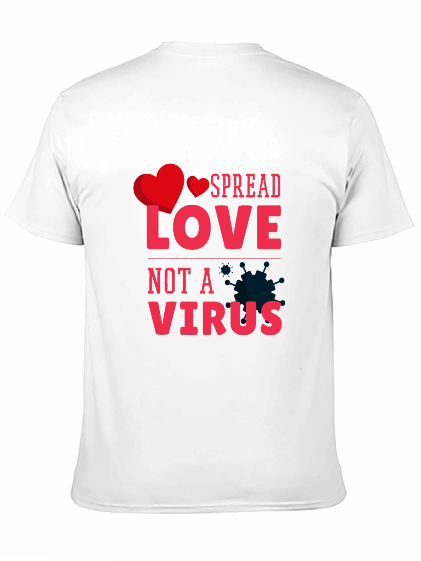Spread Love Not A Virus Graphic Tee