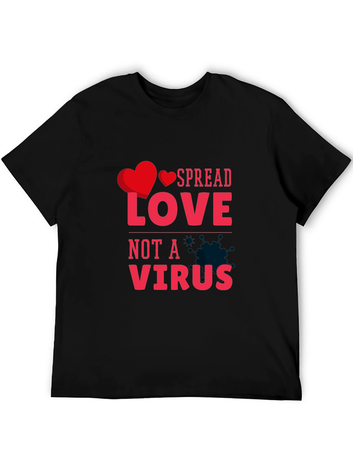 Spread Love Not A Virus Graphic Tee