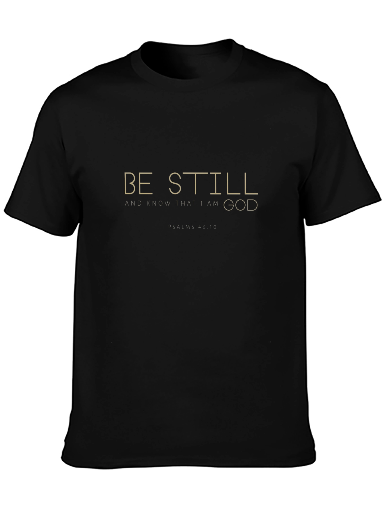 Be Still T-Shirt - Christian Scripture Tee