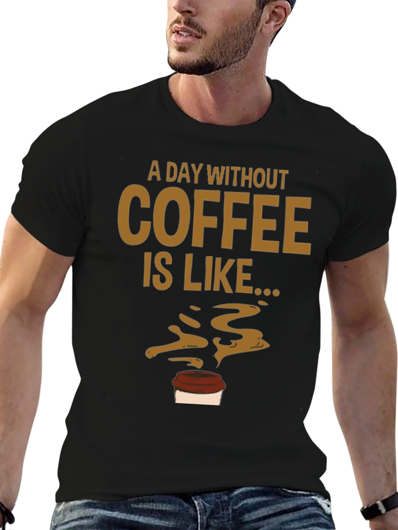 A Day Without Coffee Mens Graphic Tee