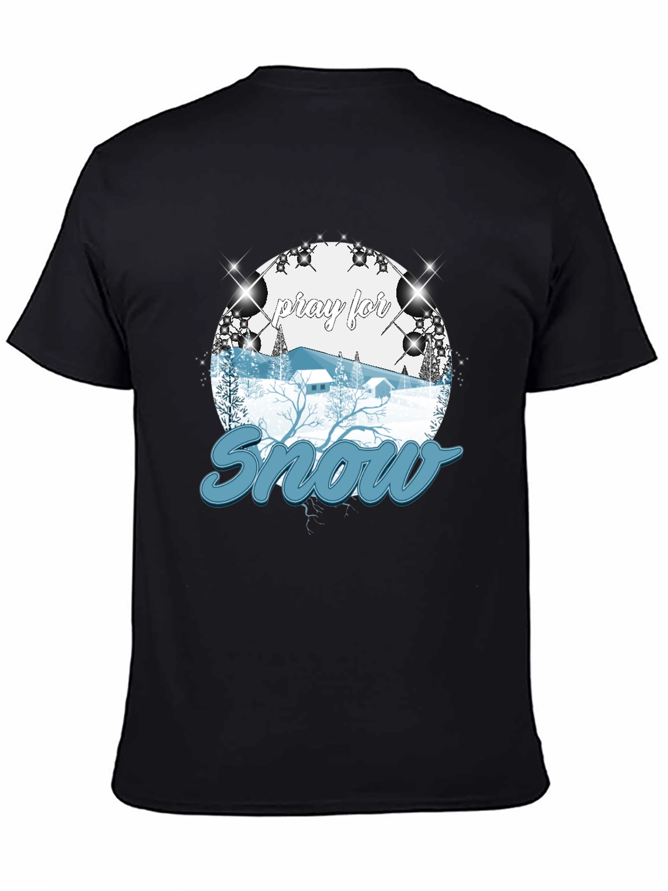 Pray For Snow T-Shirt Winter Holiday Apparel
