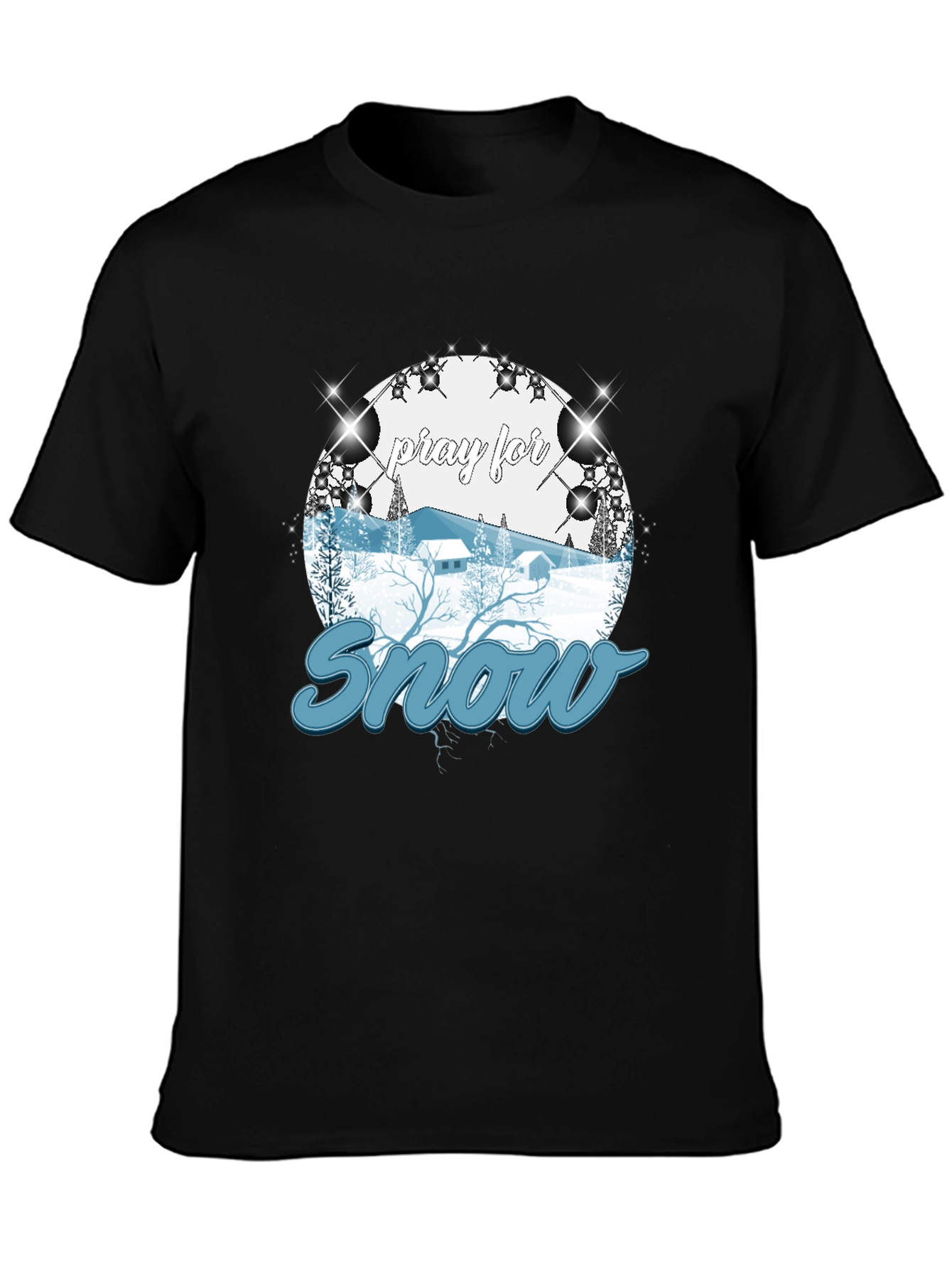 Pray For Snow T-Shirt Winter Holiday Apparel