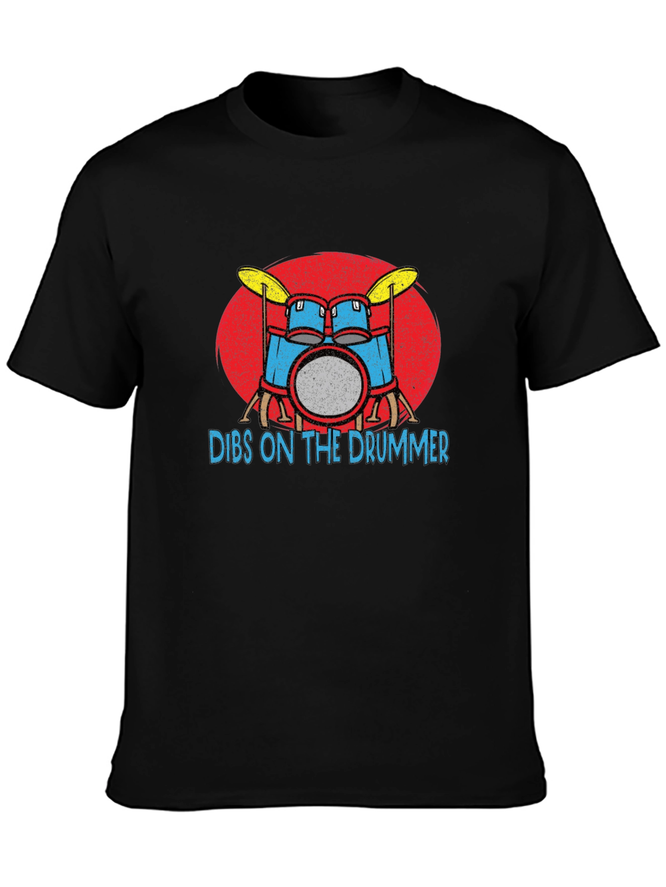 Dibs on the Drummer T-Shirt