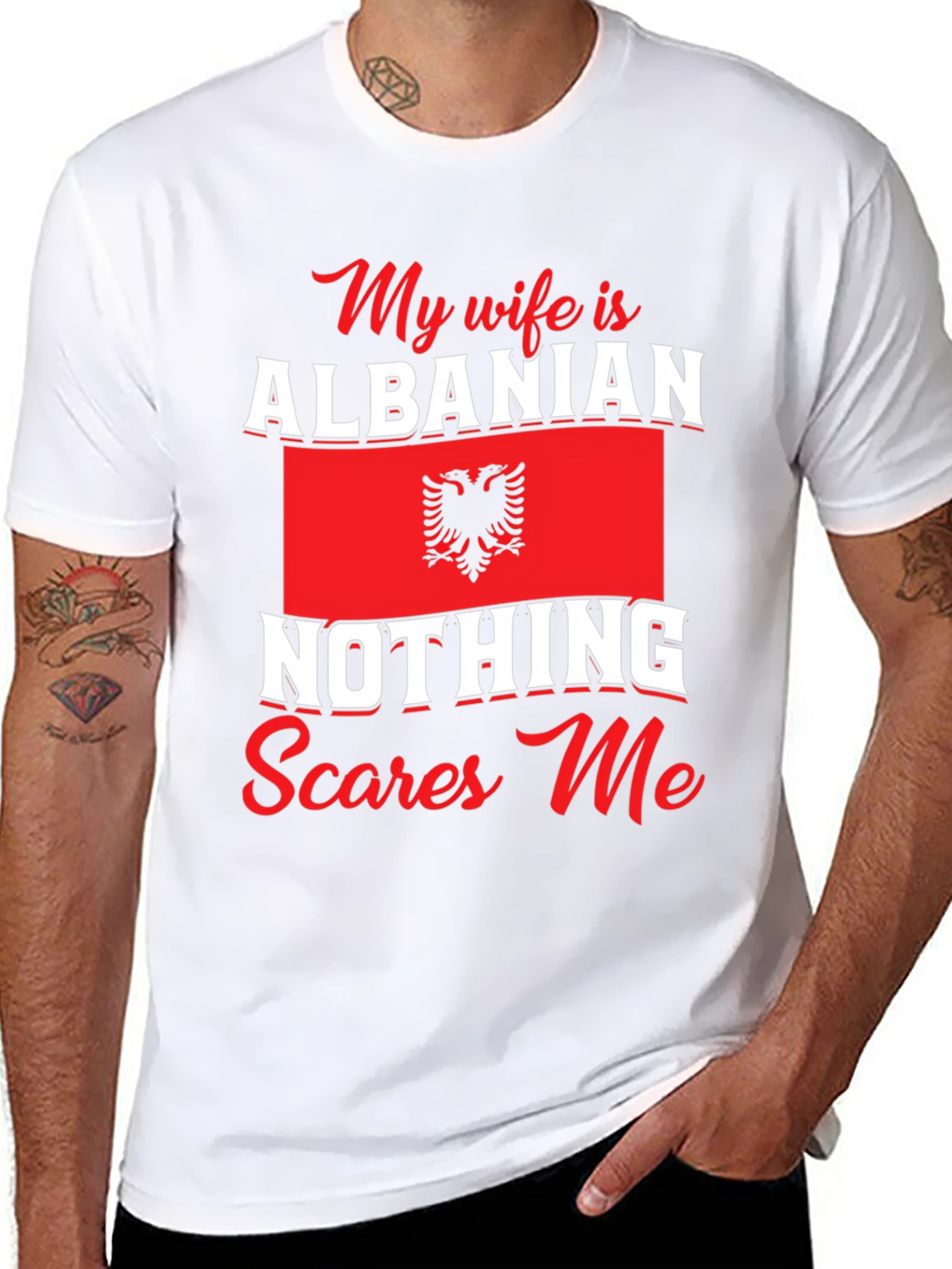 Albanian Wife T-Shirt: Nothing Scares Me