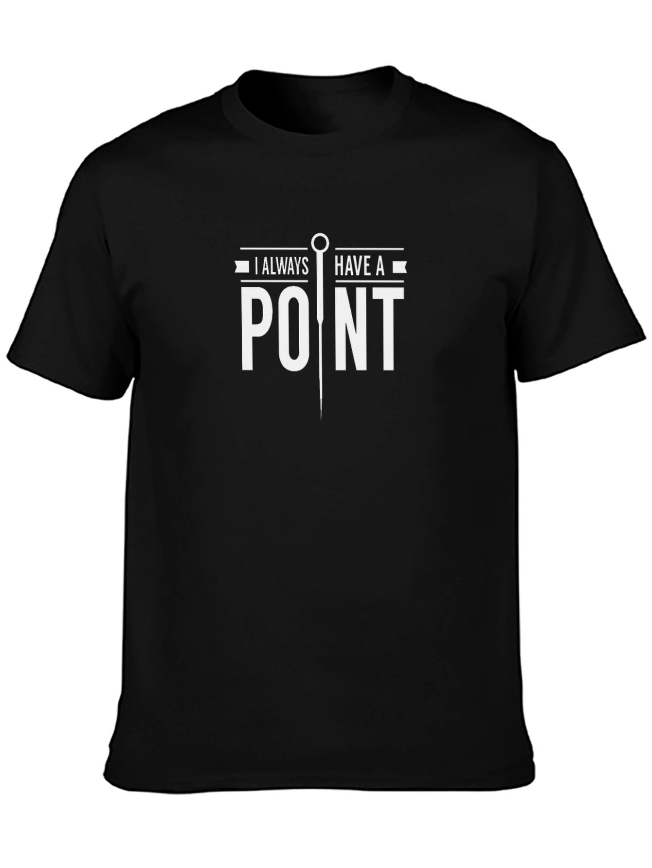 Always Have A Point Graphic T-Shirt