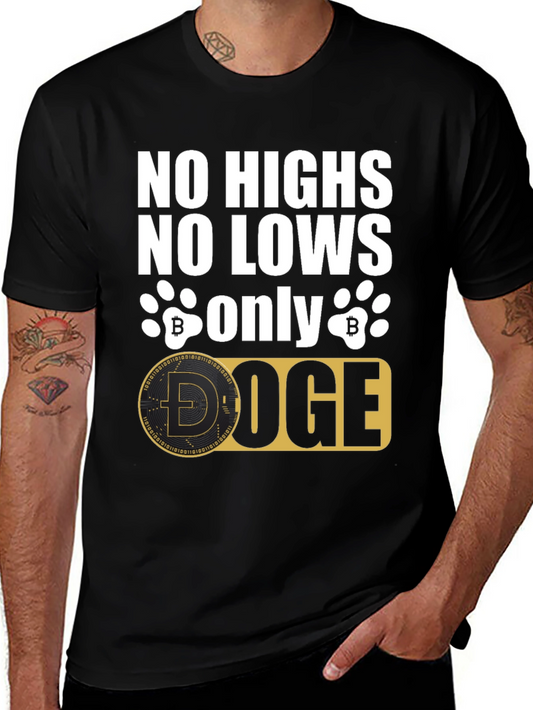 Dogecoin HODL T-Shirt - No Highs No Lows Only Doge