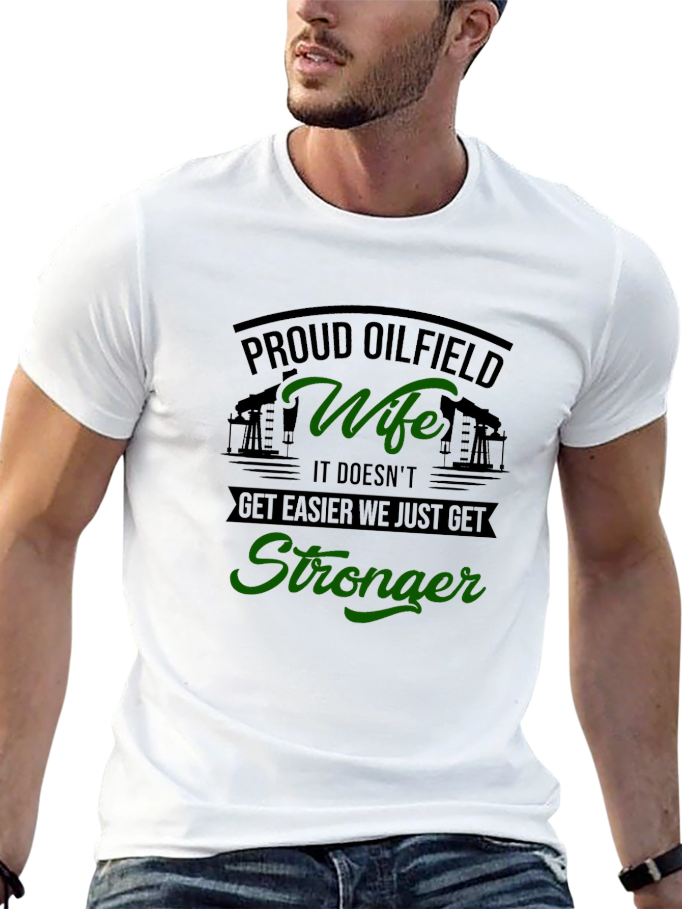 Proud Oilfield Wife T-Shirt - Get Stronger Tee