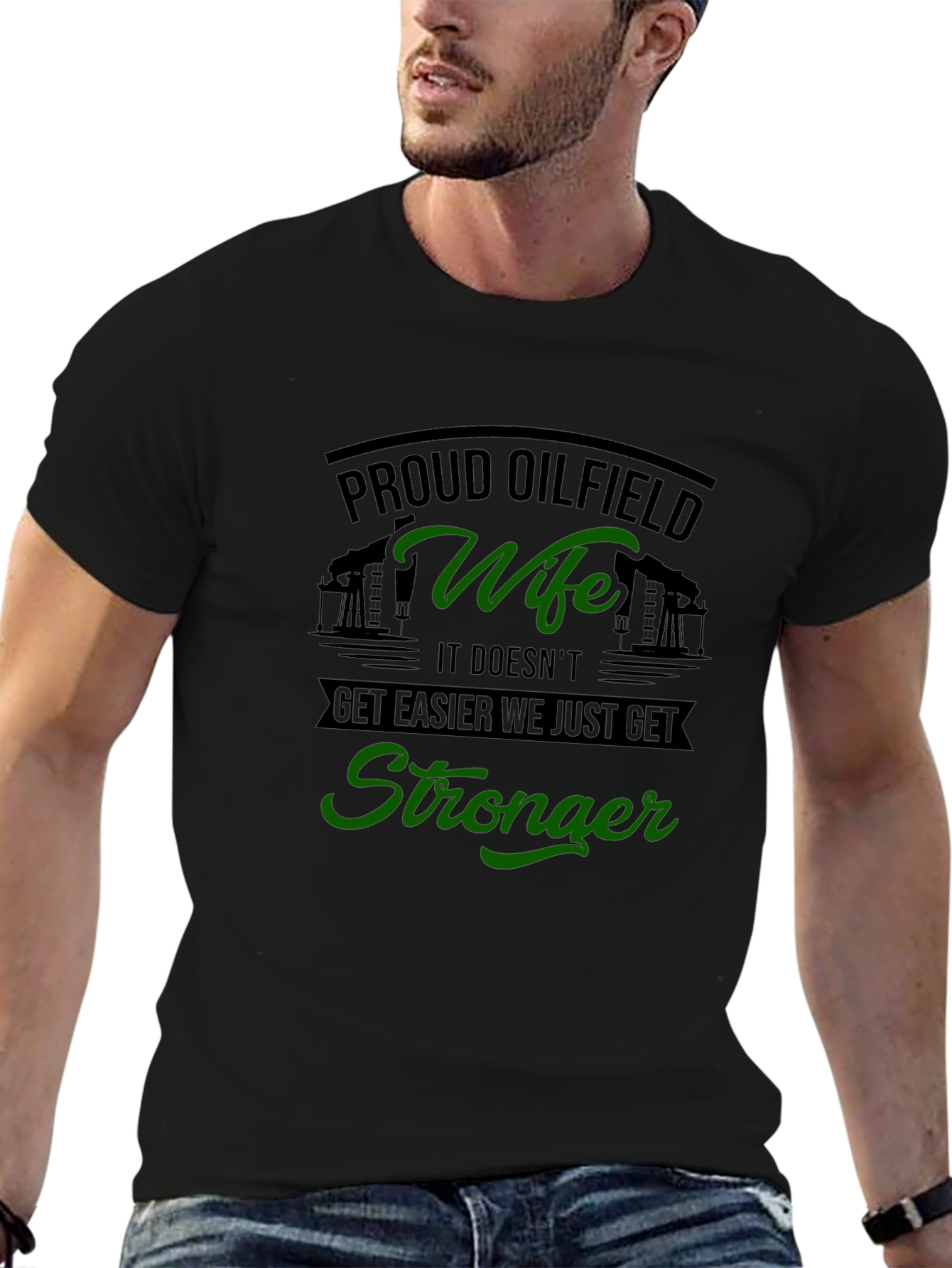 Proud Oilfield Wife T-Shirt - Get Stronger Tee
