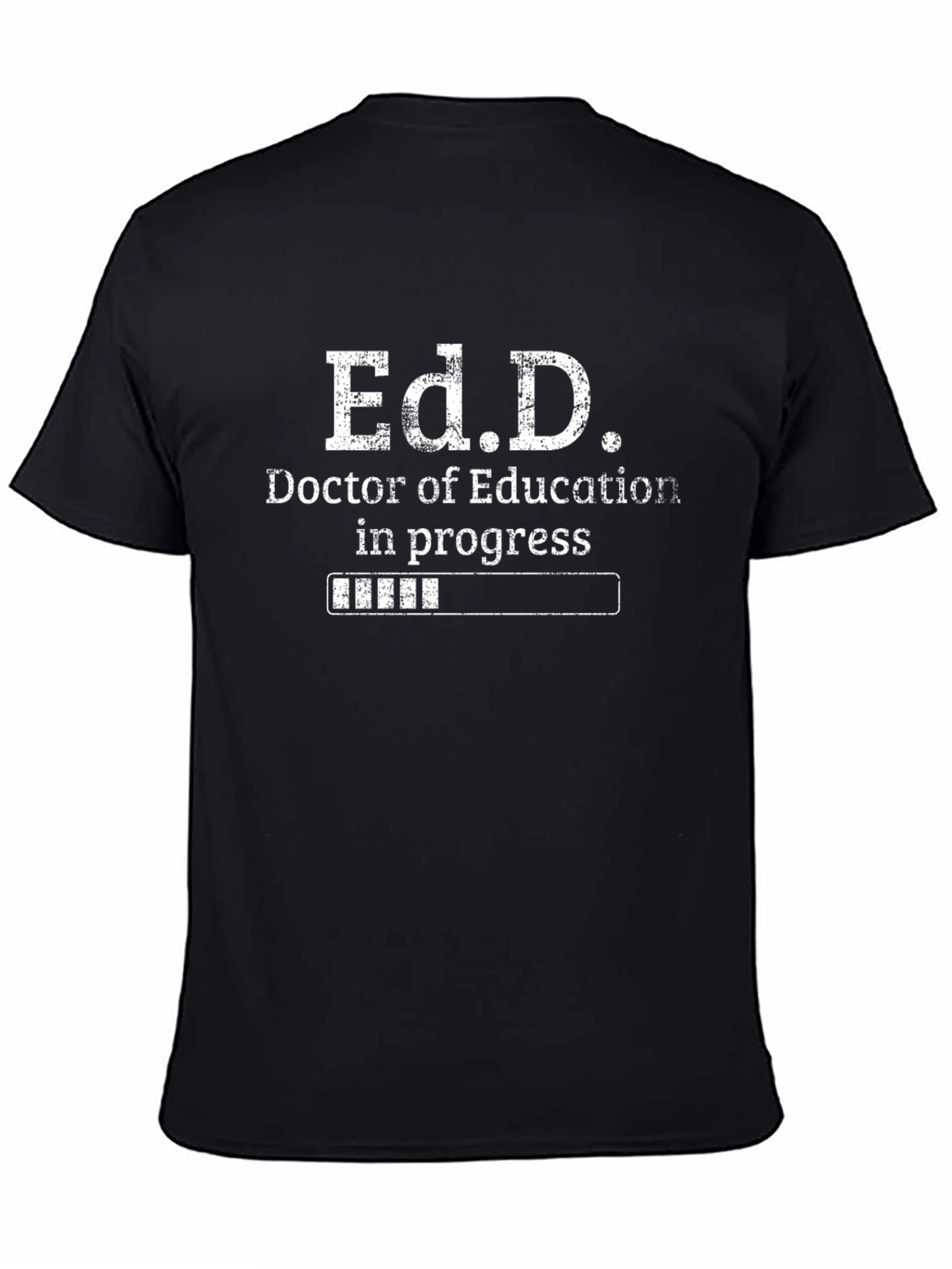 Ed.D. Doctor of Education in Progress T-Shirt
