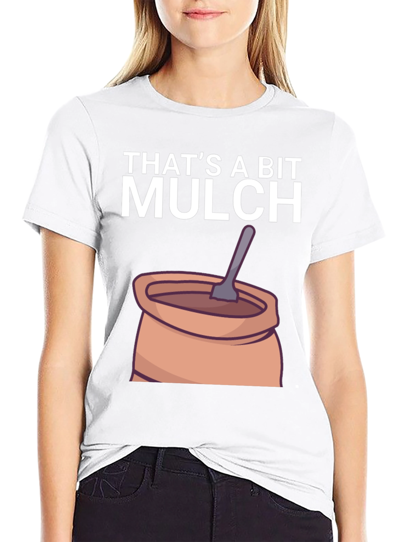 Thats a Bit Mulch Funny Graphic T-Shirt