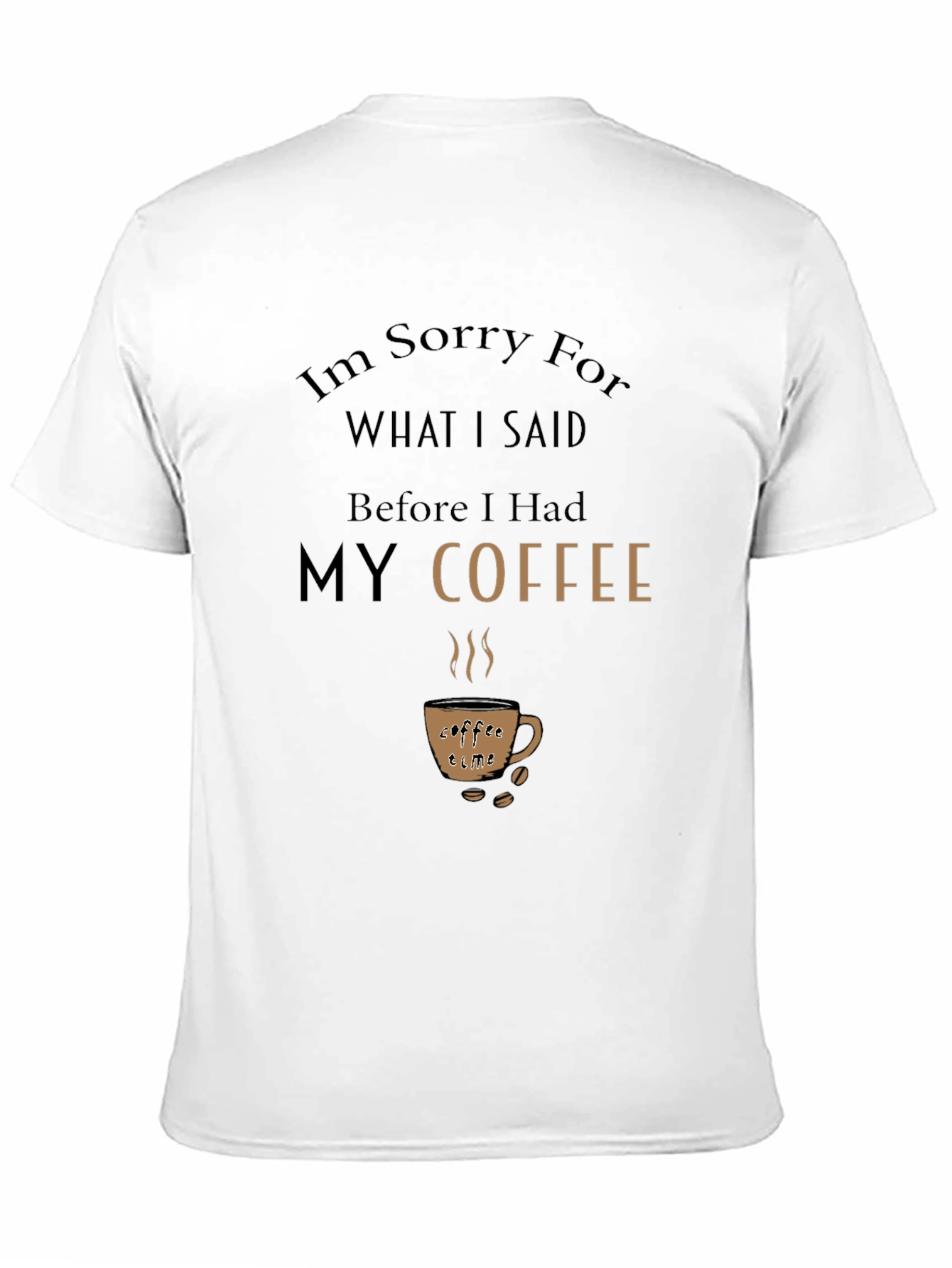 Coffee Lover T-Shirt - Funny Slogan Tee