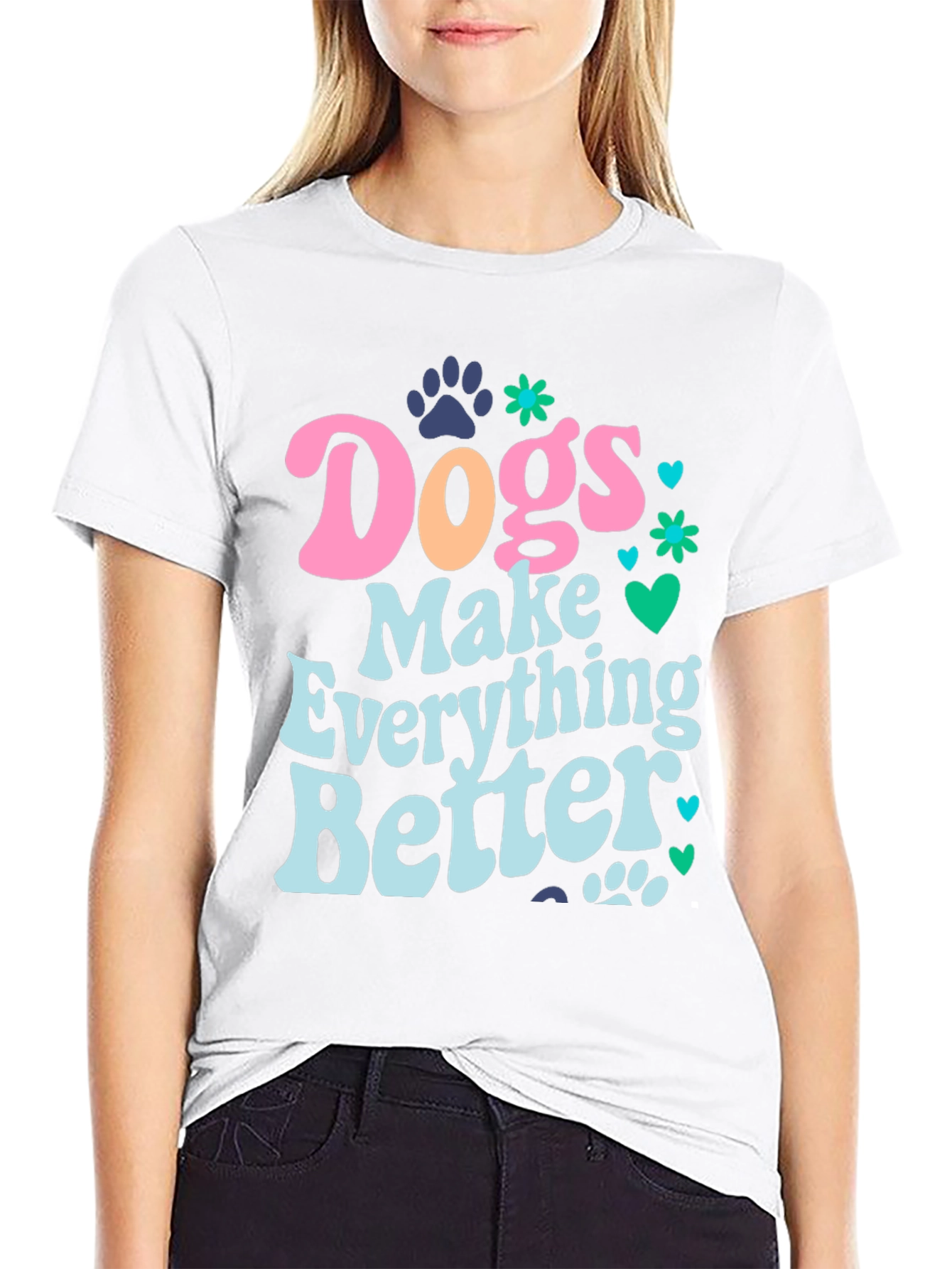 Dogs Make Everything Better Graphic Tee