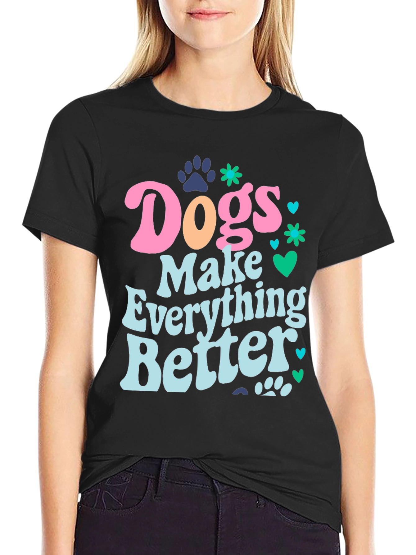 Dogs Make Everything Better Graphic Tee