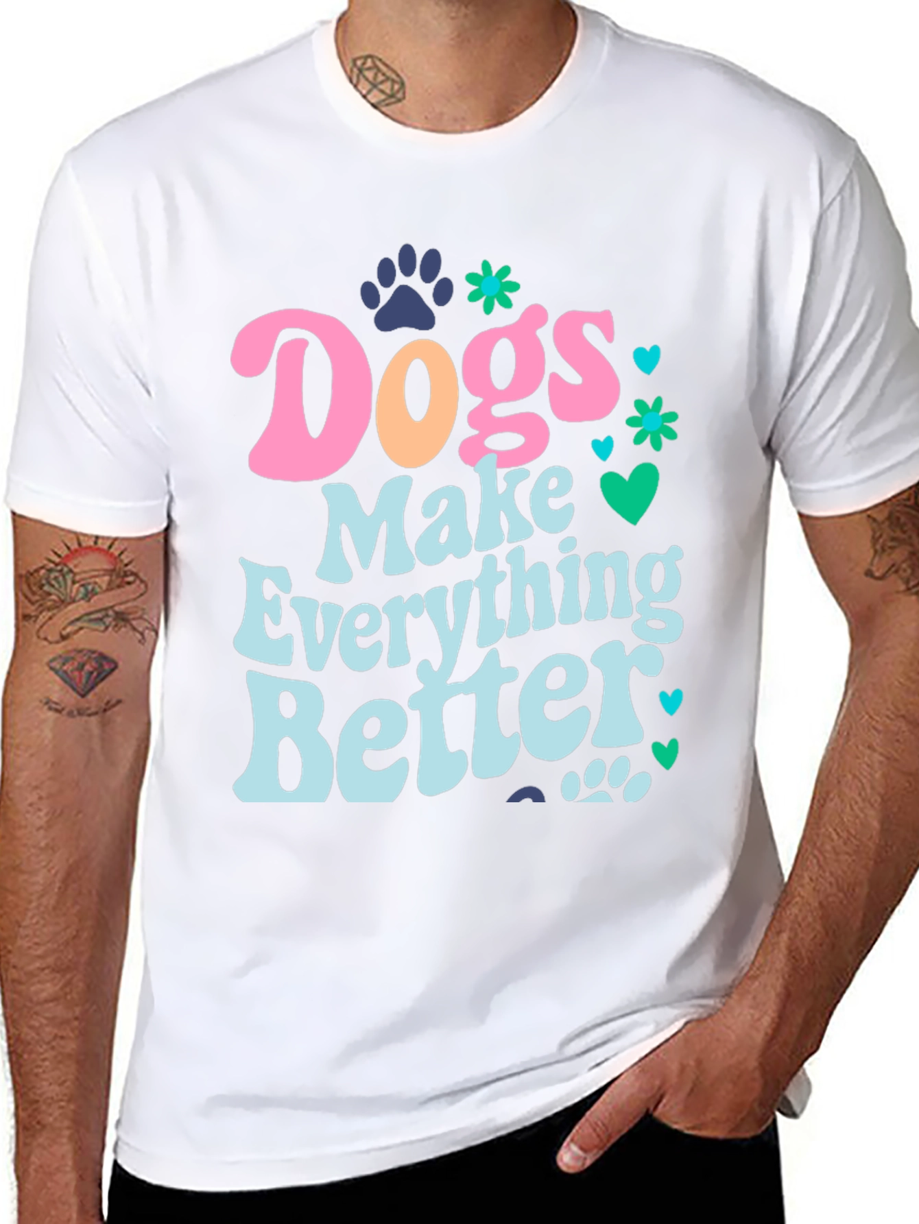 Dogs Make Everything Better Graphic Tee