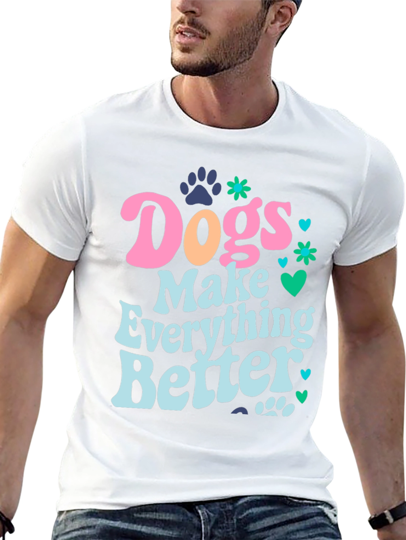 Dogs Make Everything Better Graphic Tee
