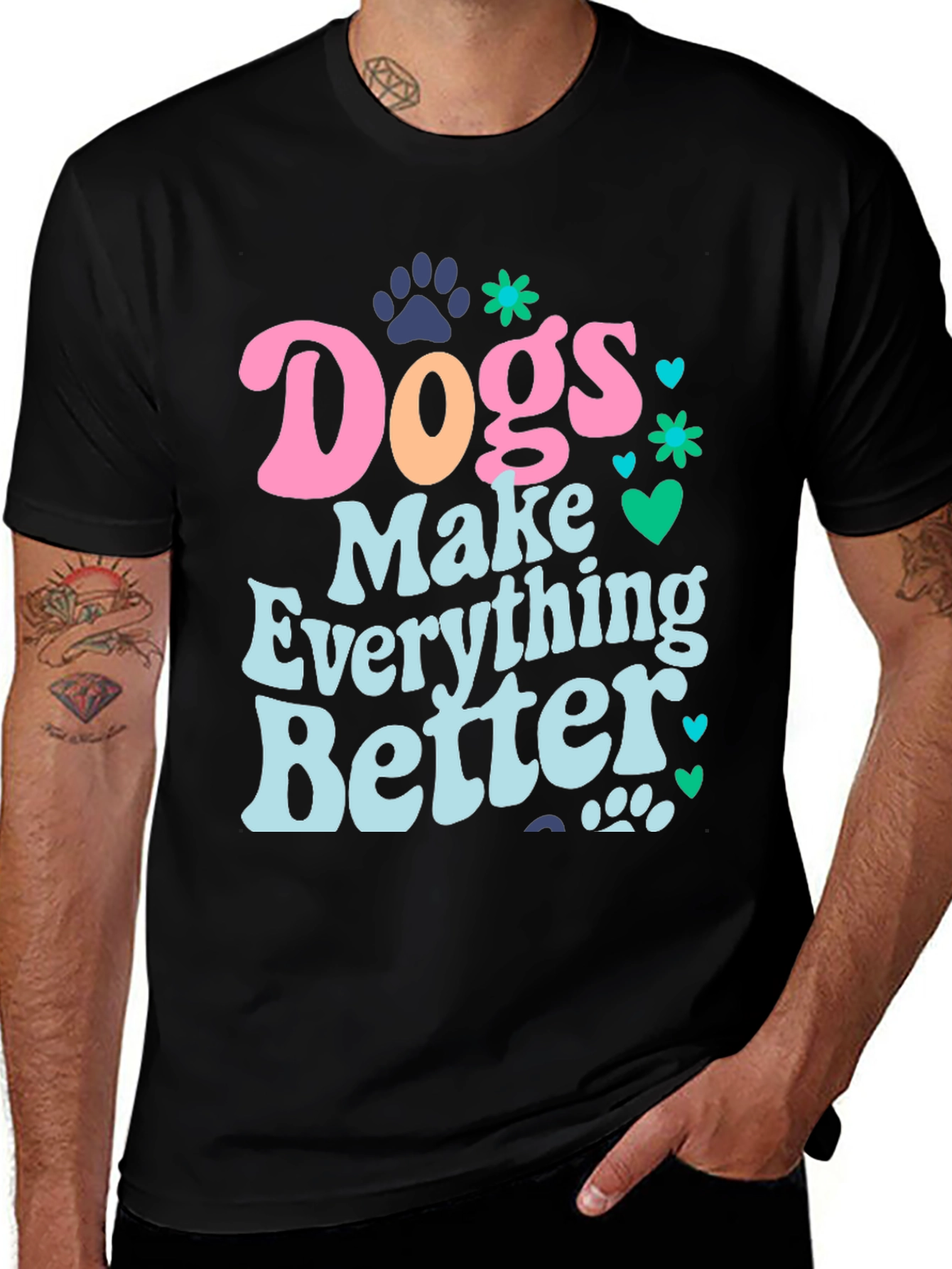 Dogs Make Everything Better Graphic Tee
