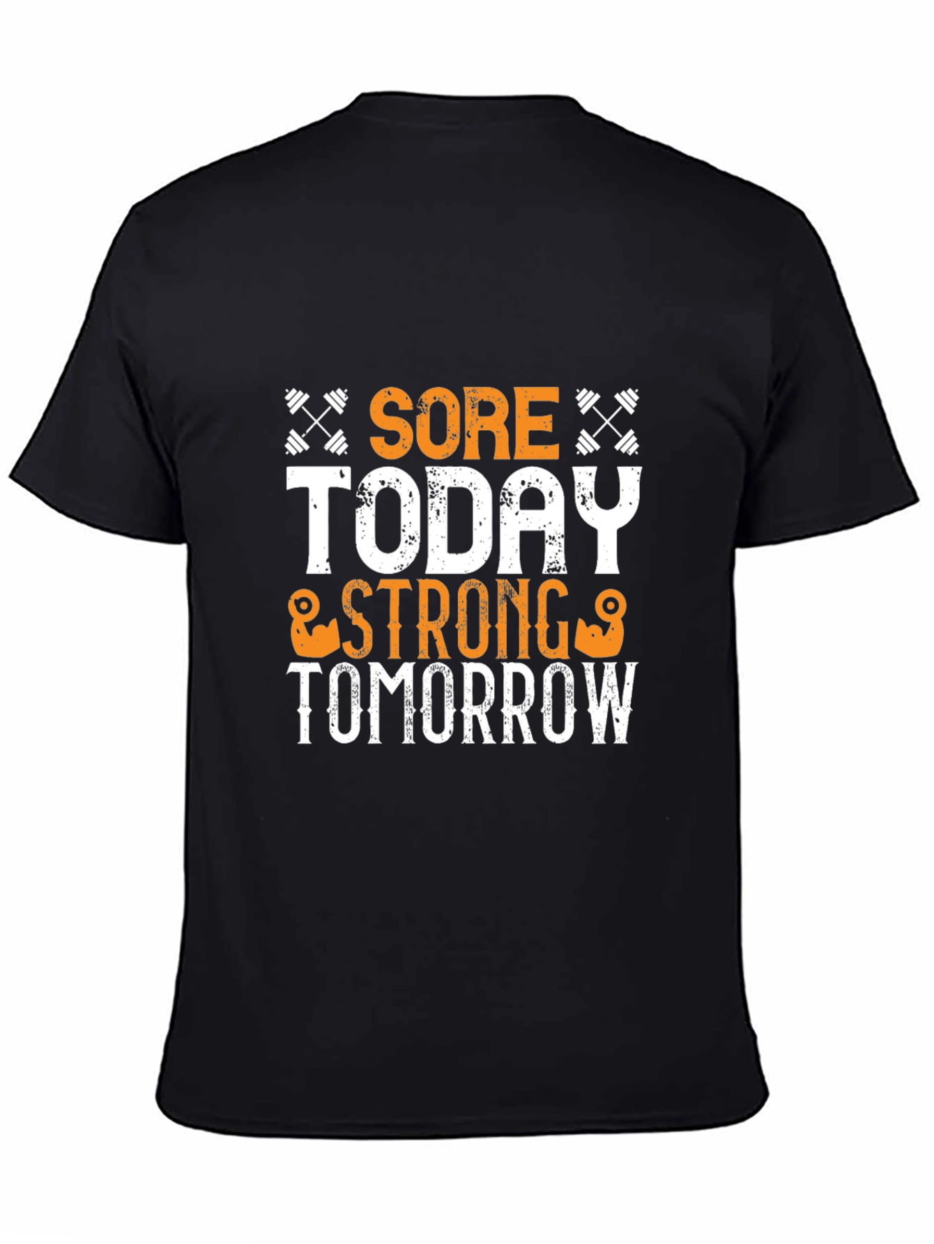Sore Today Strong Tomorrow Gym T-Shirt