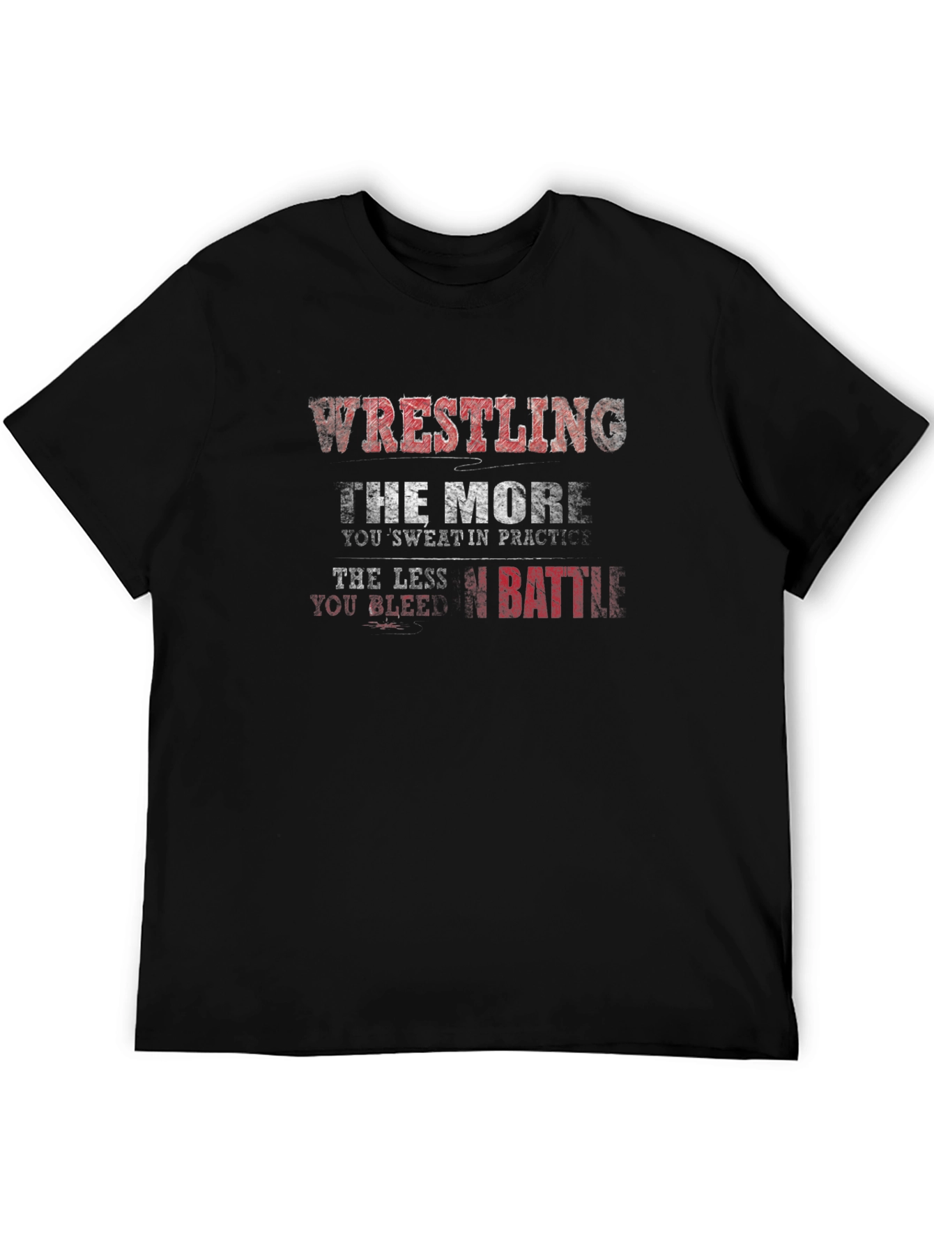 Wrestling Practice T-Shirt - Sweat More Bleed Less
