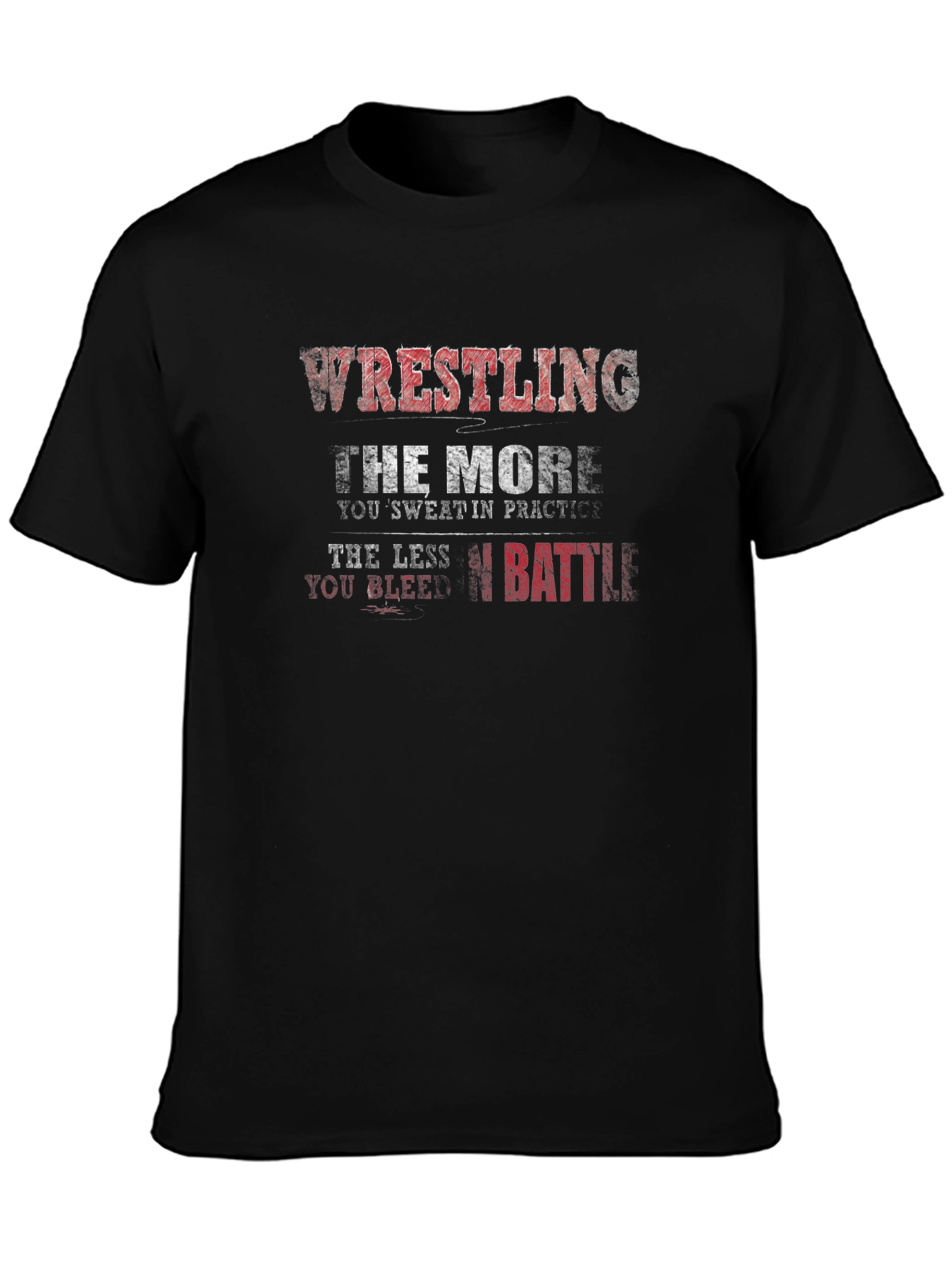 Wrestling Practice T-Shirt - Sweat More Bleed Less