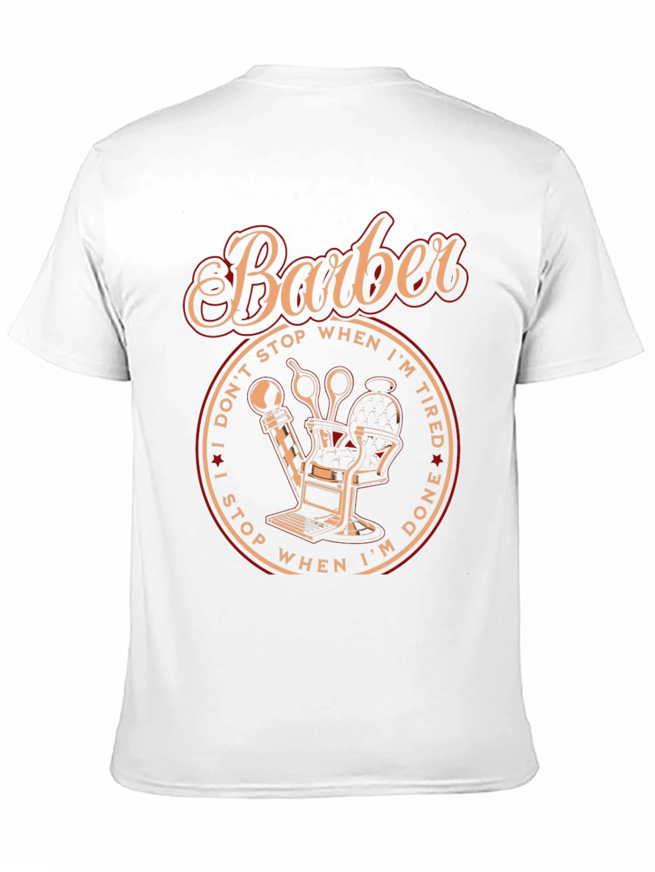 Barber I Dont Stop When Im Tired T-Shirt