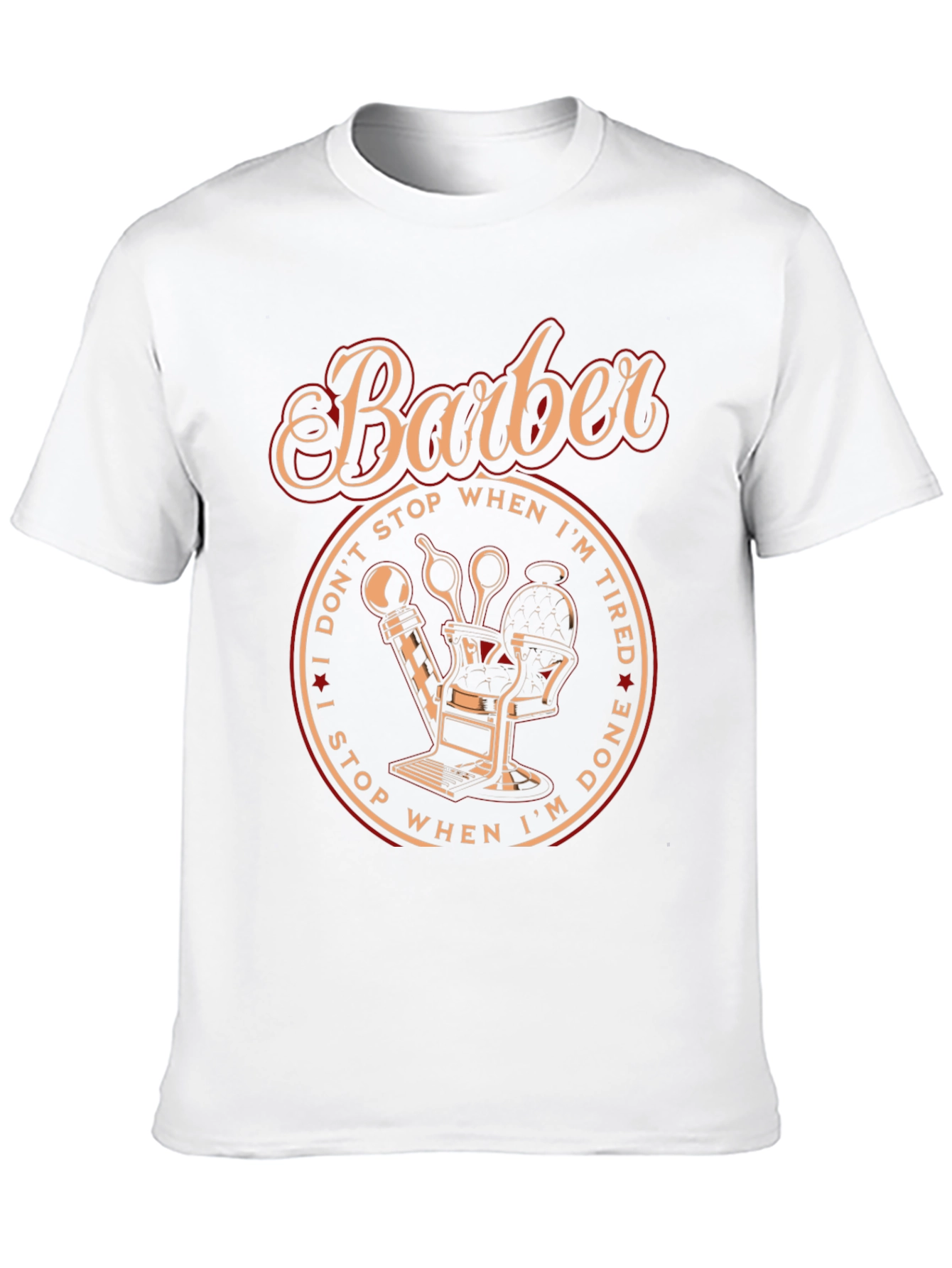 Barber I Dont Stop When Im Tired T-Shirt