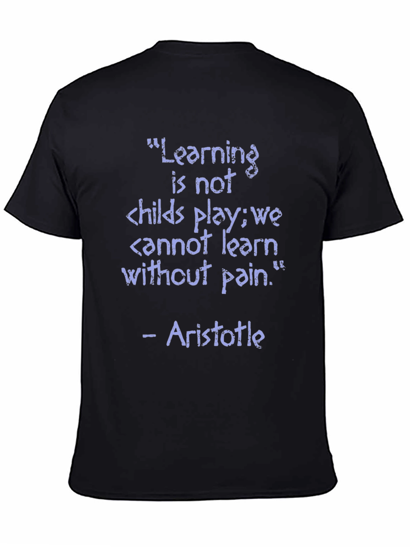 Aristotle Learning Quote T-Shirt