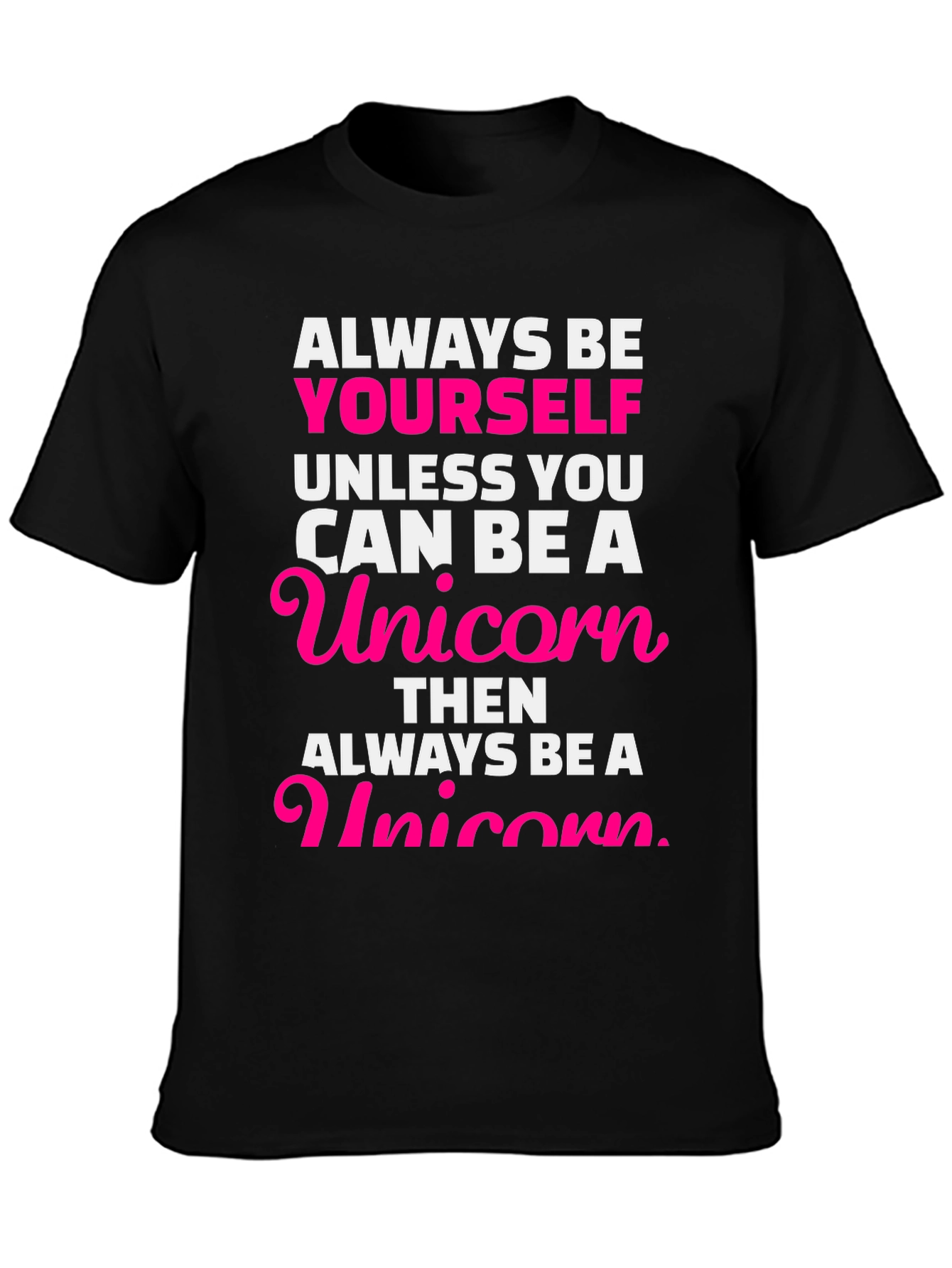 Always Be Yourself Unicorn Graphic Tee
