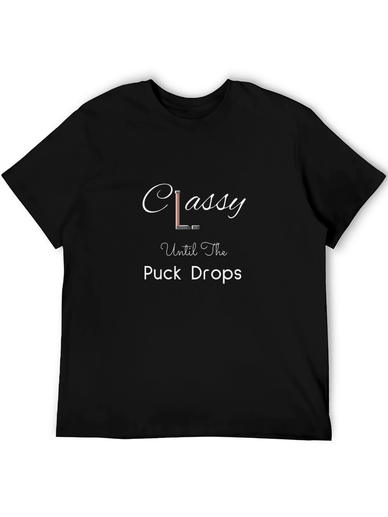 Classy Until the Puck Drops T-Shirt
