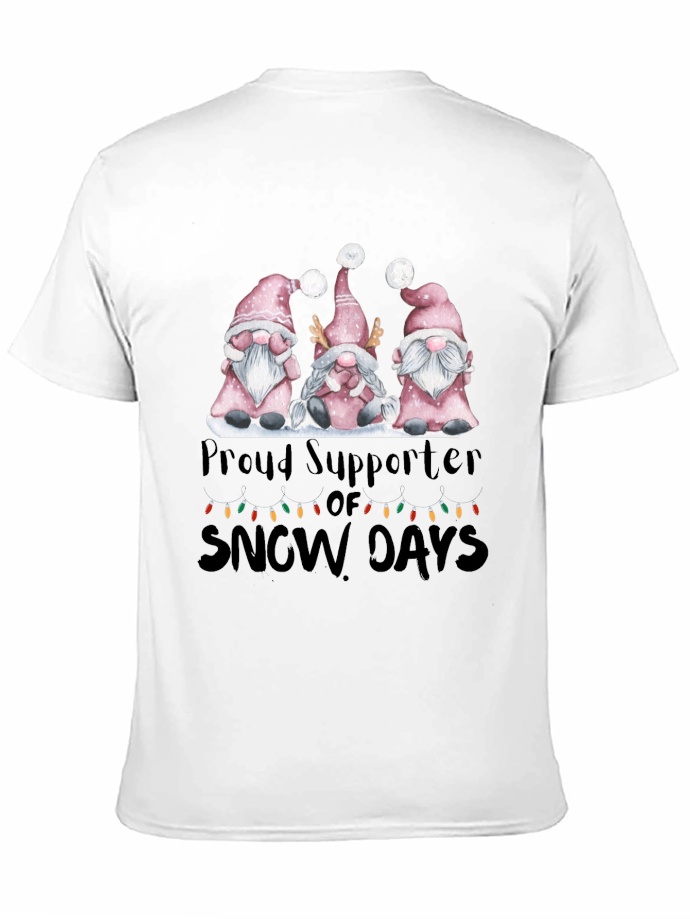 Proud Supporter of Snow Days Gnome T-Shirt