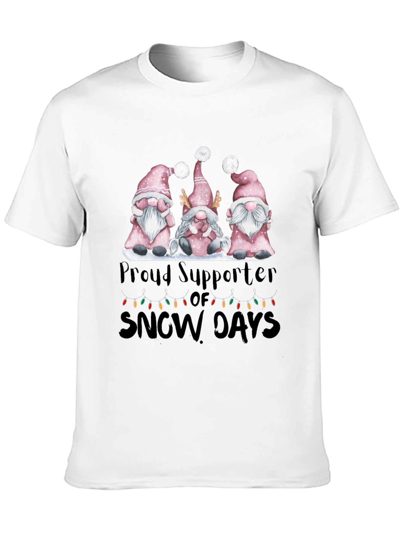 Proud Supporter of Snow Days Gnome T-Shirt