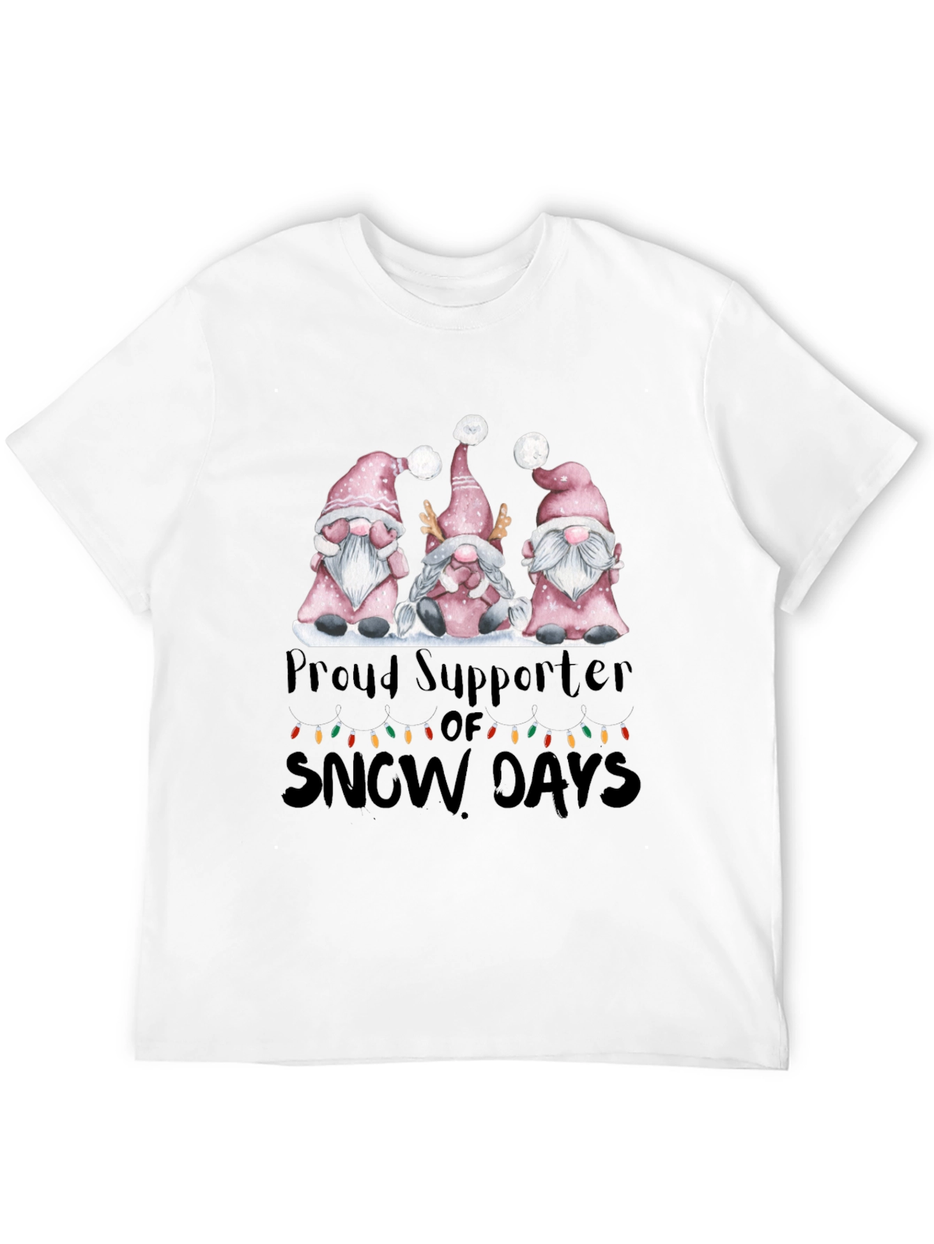 Proud Supporter of Snow Days Gnome T-Shirt