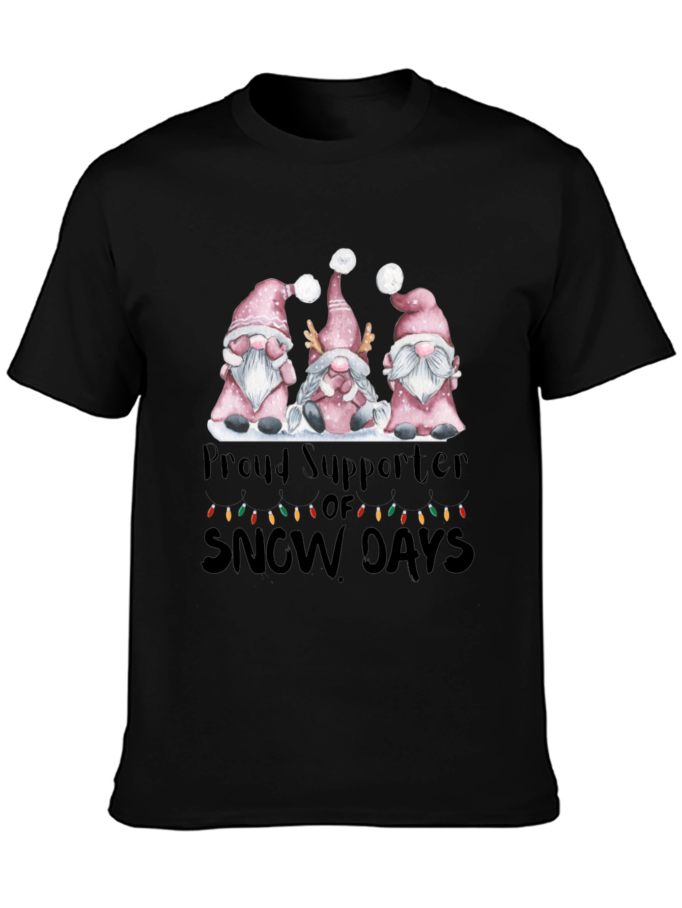 Proud Supporter of Snow Days Gnome T-Shirt