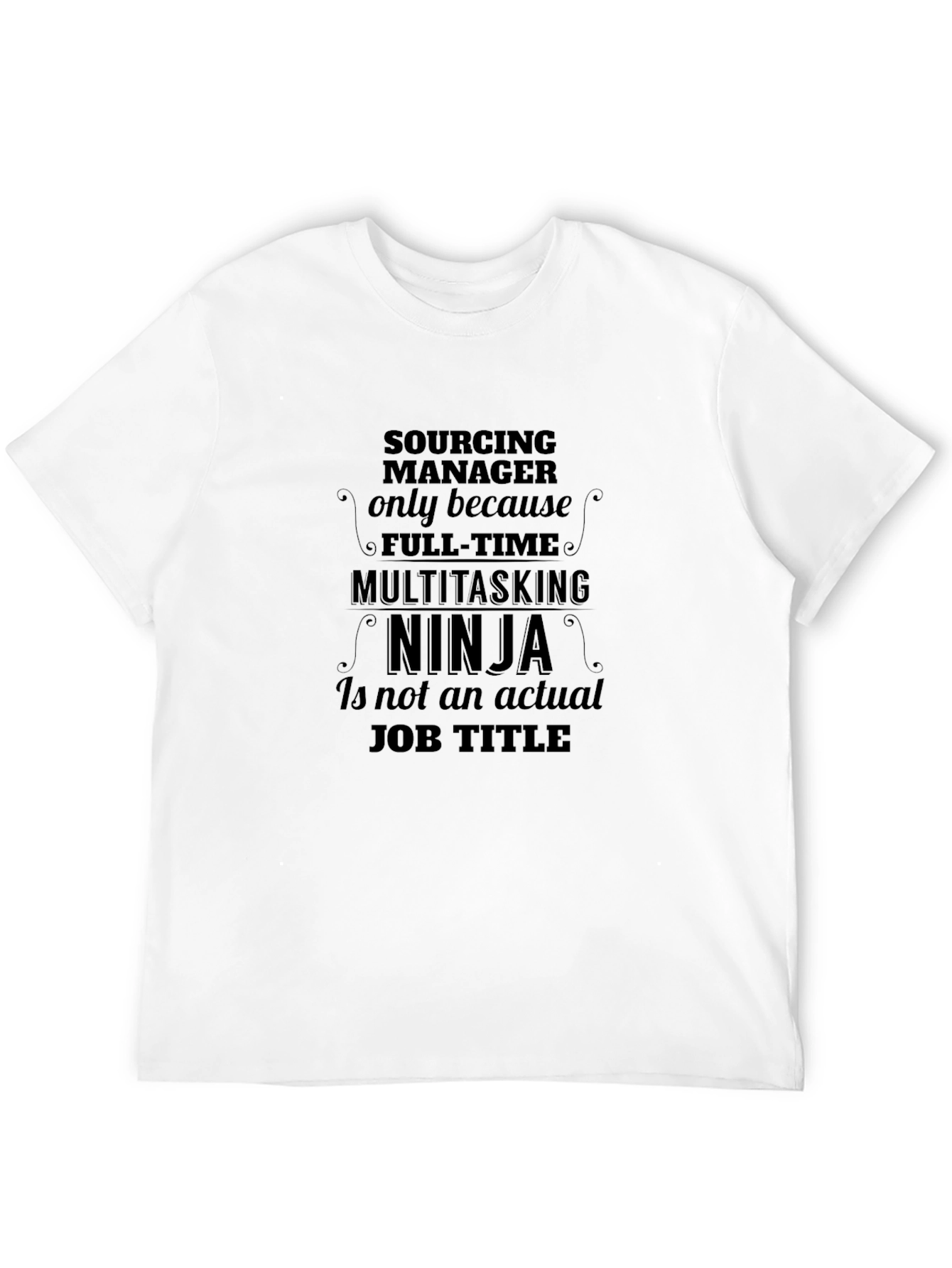 Sourcing Manager Ninja T-Shirt