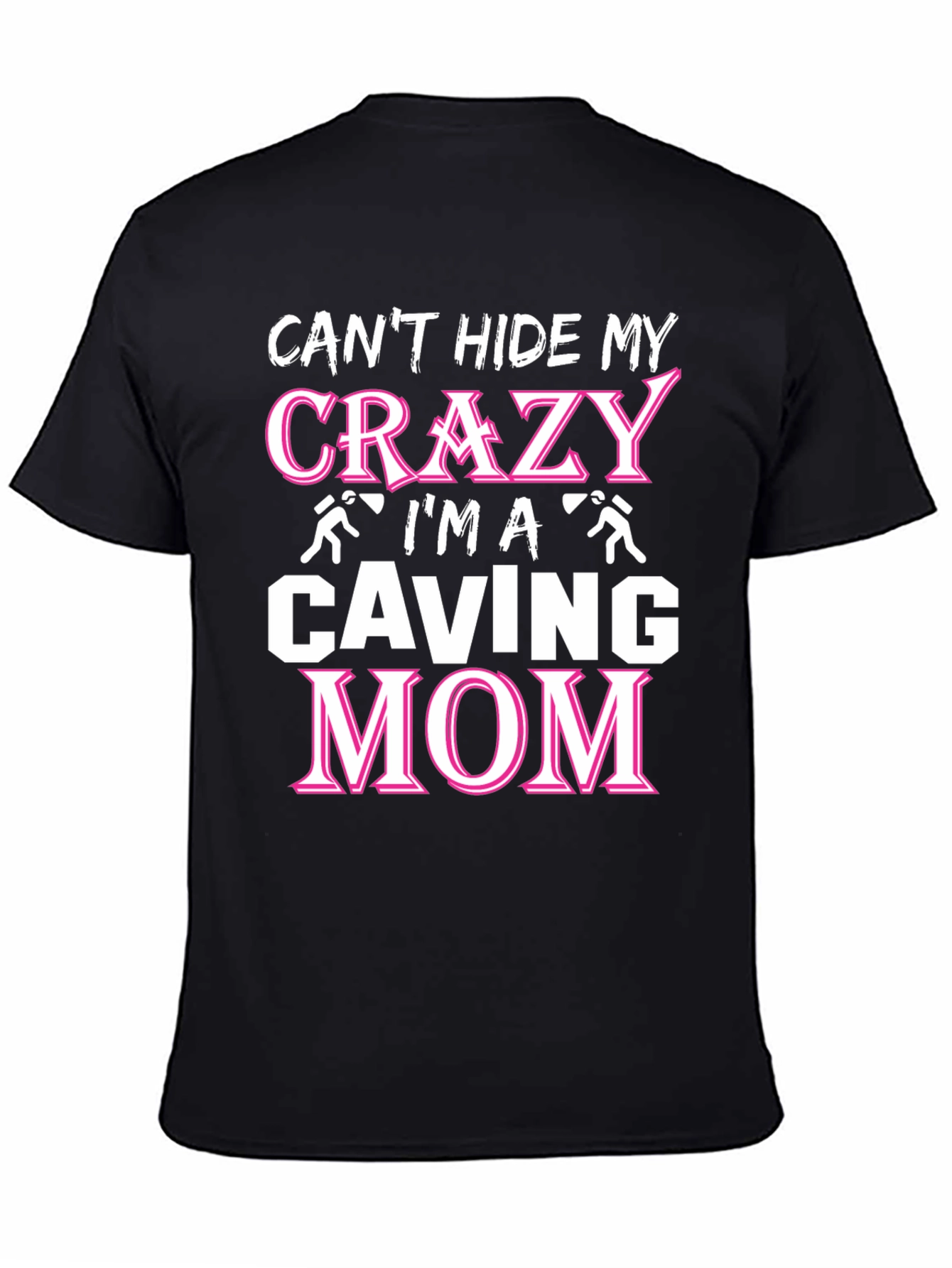 Crazy Caving Mom T-Shirt - Black
