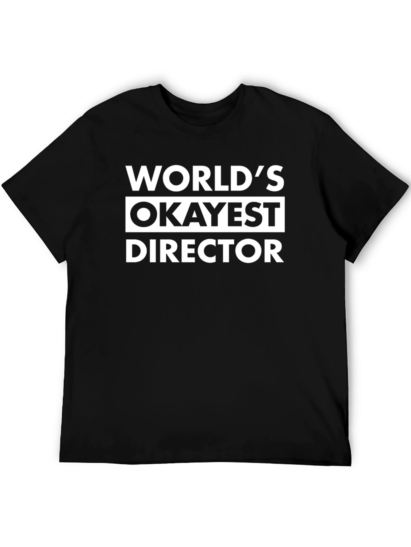 Worlds Okayest Director Graphic T-Shirt