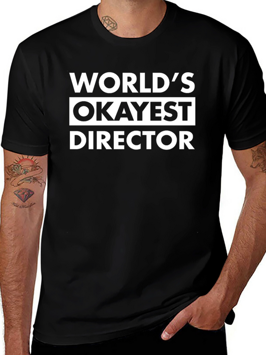 Worlds Okayest Director Graphic T-Shirt