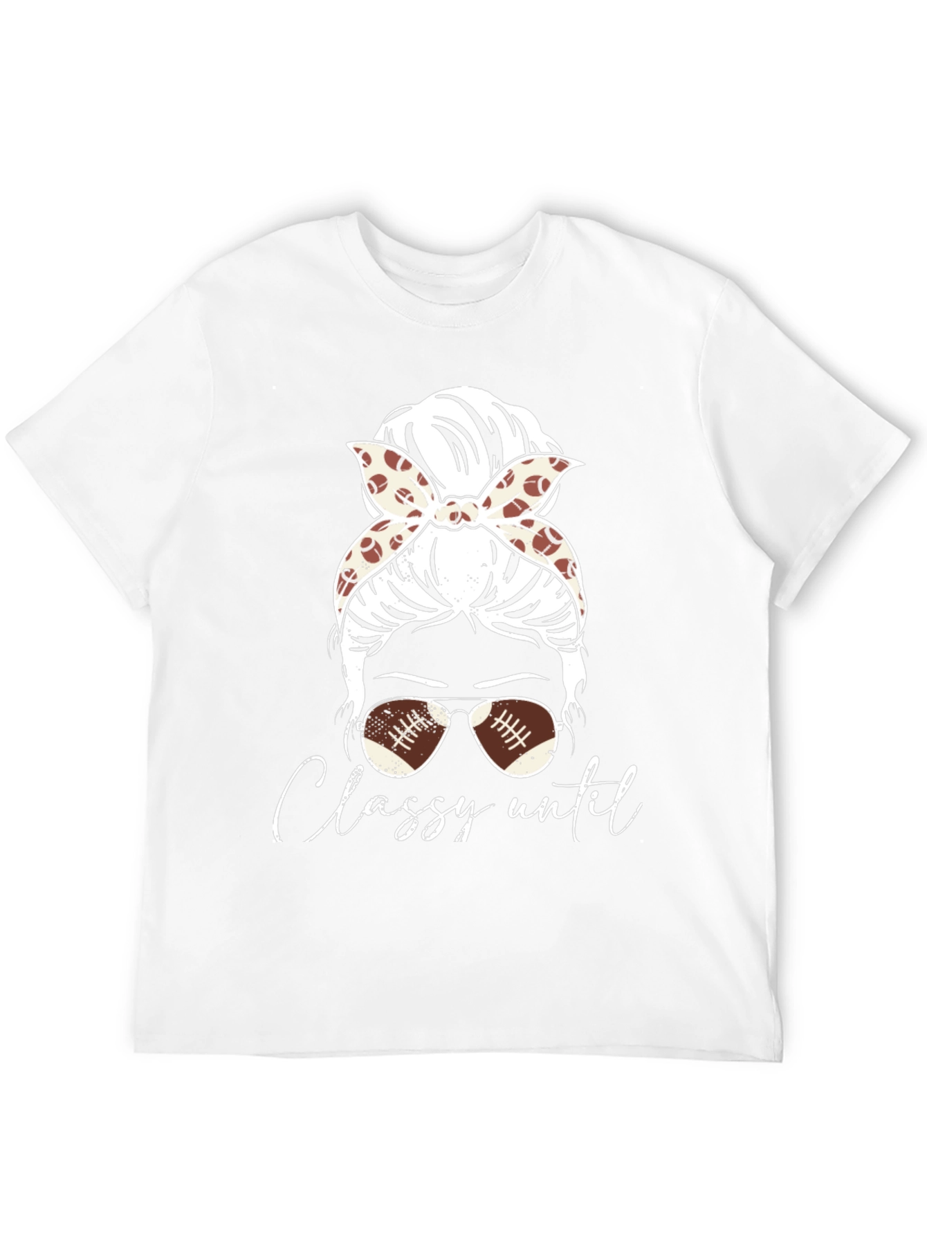 Classy Until Football Season T-Shirt