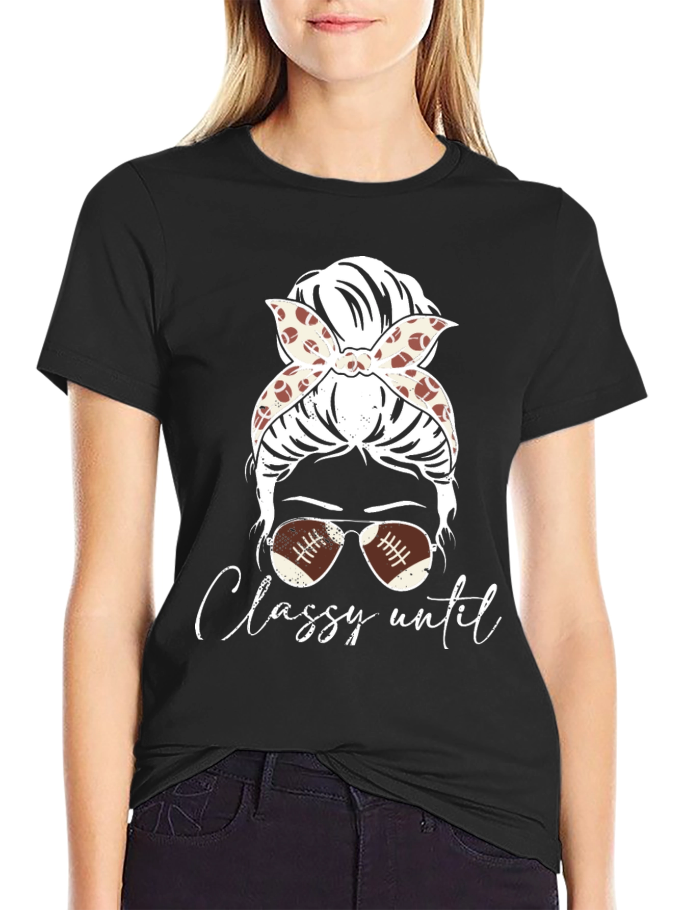 Classy Until Football Season T-Shirt