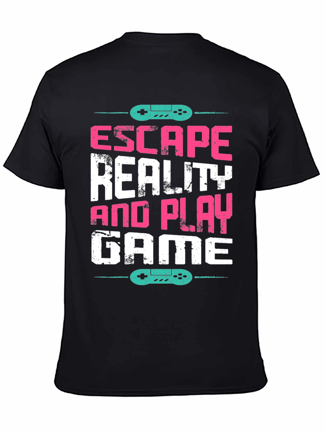 Escape Reality and Play Game T-Shirt